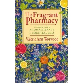 The Fragrant Pharmacy by Valerie Ann Worwood