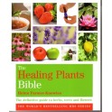 The Healing Plants Bible by Helen Farmer-Knowles