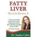 FATTY LIVER - You Can Reverse It by Sandra Cabot