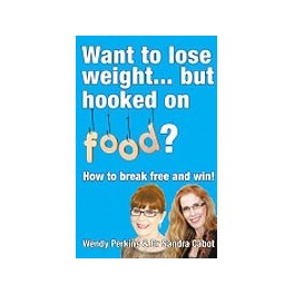 Want to Lose Weight...But Hooked on Food? by Sandra Cabot
