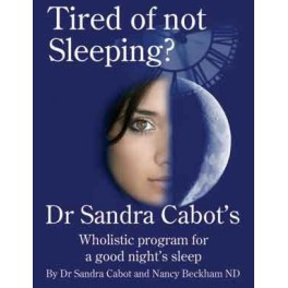 Tired of Not Sleeping by Dr Sandra Cabot