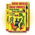 Raw Juices Can Save Your Life by Dr Sandra Cabot